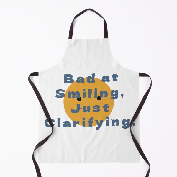 Item preview, Bad at Smiling, Just Clarifying. designed and sold by MAMOSHOTFACTORY.