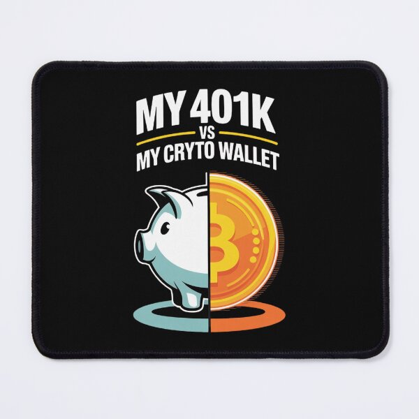 Item preview, My 401k vs My Crypto Wallet designed and sold by nbg2012.