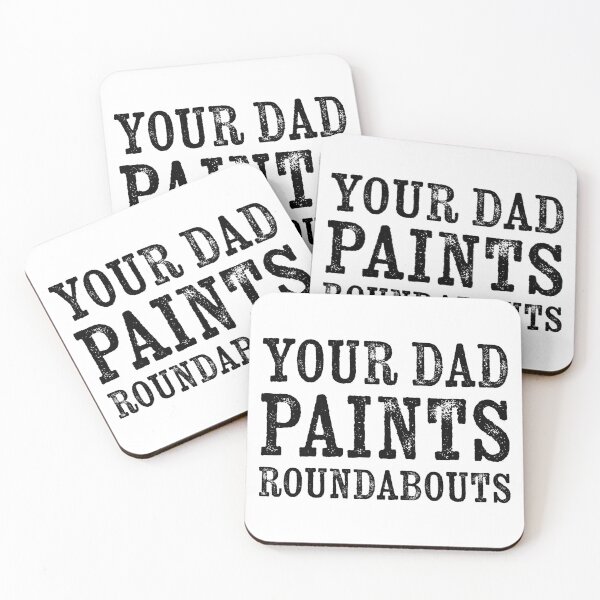 Item preview, Your Dad Paints Roundabouts designed and sold by Texterns.