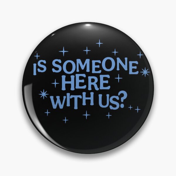 Item preview, Is Someone Here With Us Spooky Paranormal Quote Design designed and sold by kerryvyibea.
