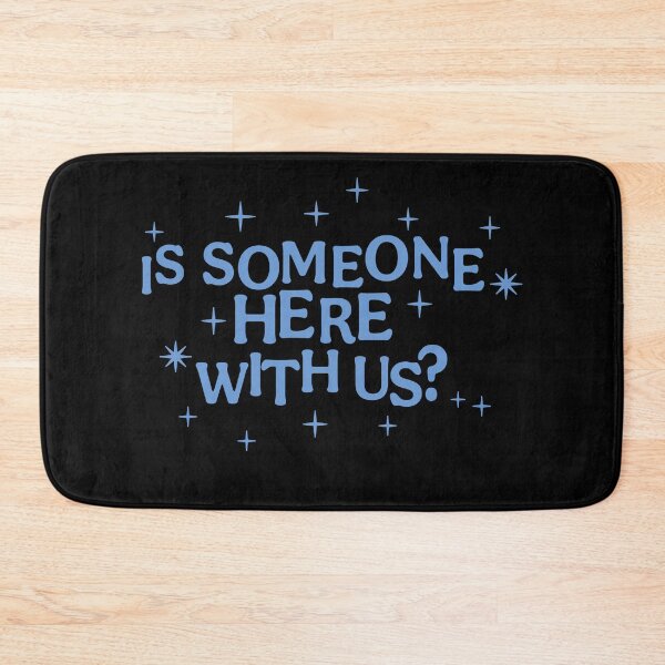 Item preview, Is Someone Here With Us Spooky Paranormal Quote Design designed and sold by kerryvyibea.
