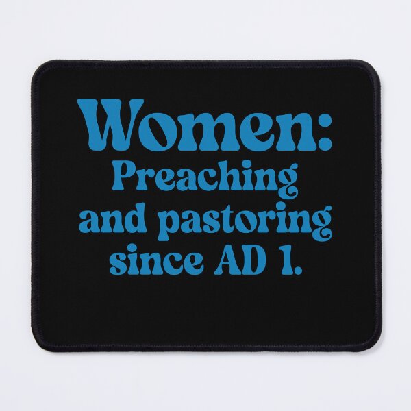 Item preview, Women Preaching And Pastoring Since AD 1 Christian Feminist Quote designed and sold by kerryvyibea.