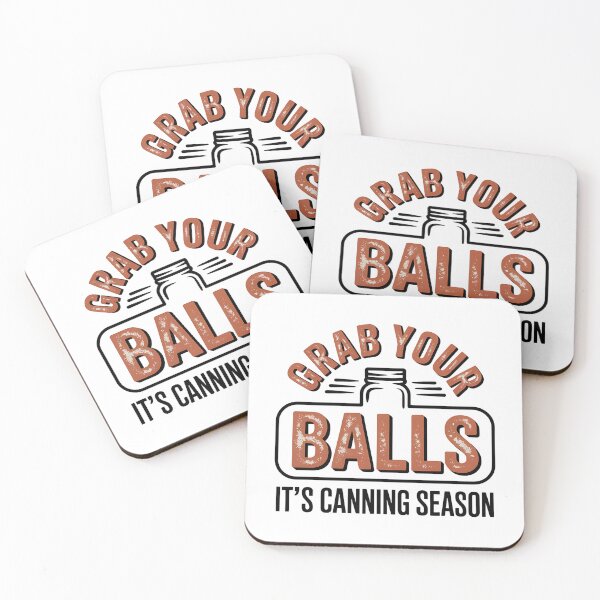 Item preview, Grab Your Balls It's Canning Season - The perfect gift for anyone who laughs as hard at canning jokes as they do at their overflowing stash of mason jars. designed and sold by ZyziowskyArt.