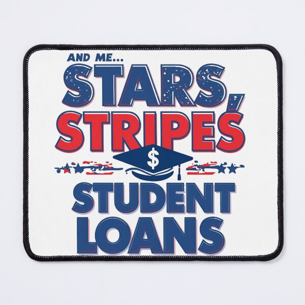 Item preview, Stars, Stripes & Student Loans – Funny American Satire designed and sold by GiggleSnaps.