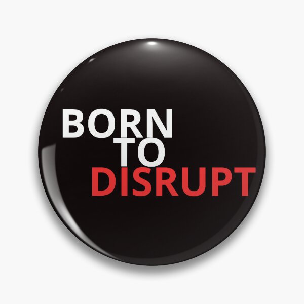 Item preview, BORN TO DISRUPT Bold Statement Tee designed and sold by Nikoverse.