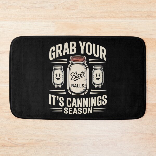Item preview, Grab Your Balls It's Canning Season - The perfect gift for anyone who laughs as hard at canning jokes as they do at their overflowing stash of mason jars. designed and sold by ZyziowskyArt.