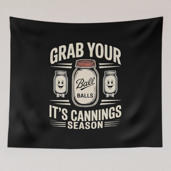Item preview, Grab Your Balls It's Canning Season - The perfect gift for anyone who laughs as hard at canning jokes as they do at their overflowing stash of mason jars. designed and sold by ZyziowskyArt.