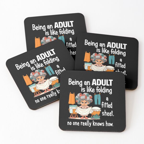 Item preview, Being An Adult Is Like Folding A Fitted Sheet No One Knows How Funny Quote designed and sold by AshwinRaja67.