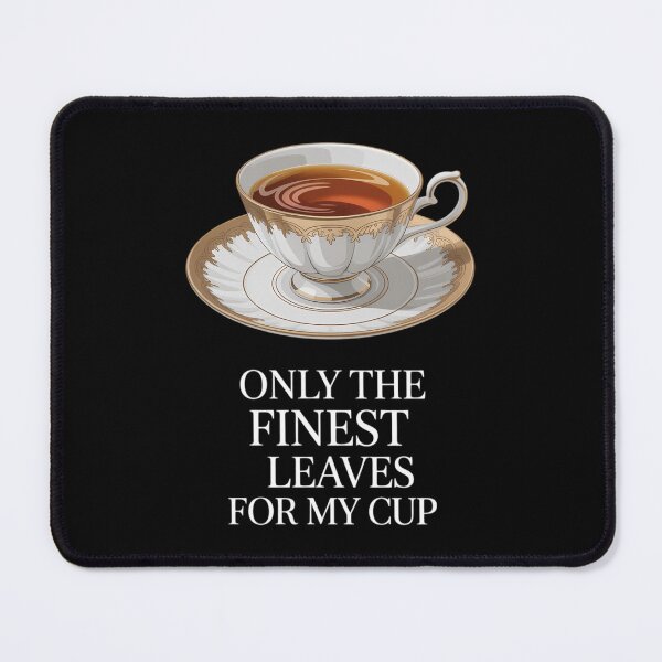 Item preview, Loose Leaf Brewing Lover & Connoisseur Quote, Tea Snob Humor designed and sold by DeadlockCrew.