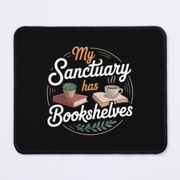 Item preview, My Sanctuary Has Bookshelves Book Reader Lover designed and sold by DeadlockCrew.