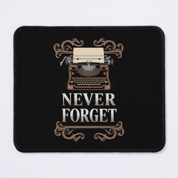 Item preview, Never Forget The Typewriter designed and sold by DeadlockCrew.