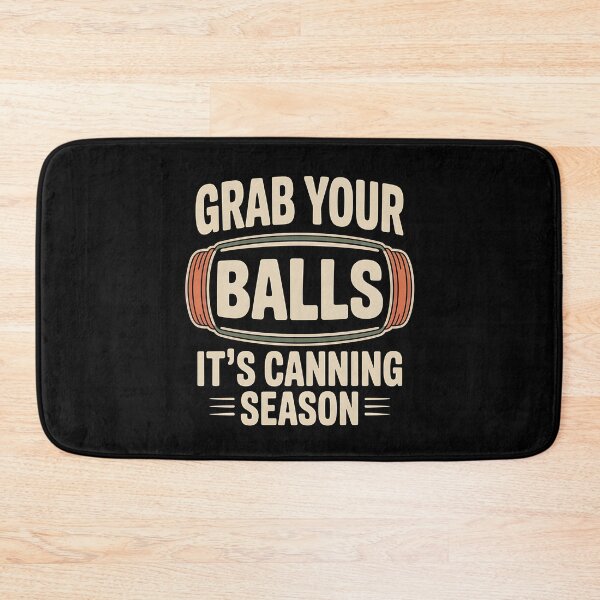 Item preview, Grab Your Balls It's Canning Season - The perfect gift for anyone who laughs as hard at canning jokes as they do at their overflowing stash of mason jars. designed and sold by ZyziowskyArt.