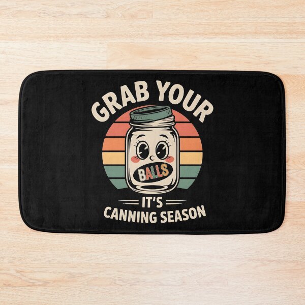 Item preview, Grab Your Balls It's Canning Season - The perfect gift for anyone who laughs as hard at canning jokes as they do at their overflowing stash of mason jars. designed and sold by ZyziowskyArt.