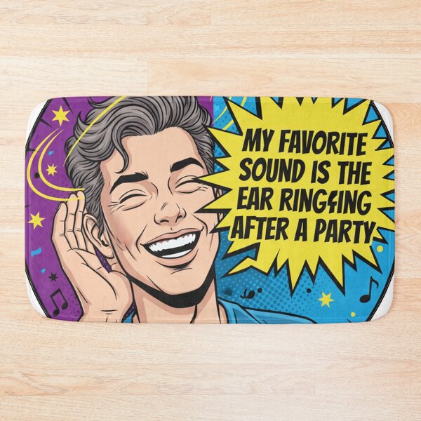 Item preview, MY FAVORITE SOUND IS THE RINGING IN MY EARS AFTER A PARTY. designed and sold by Gnfree.