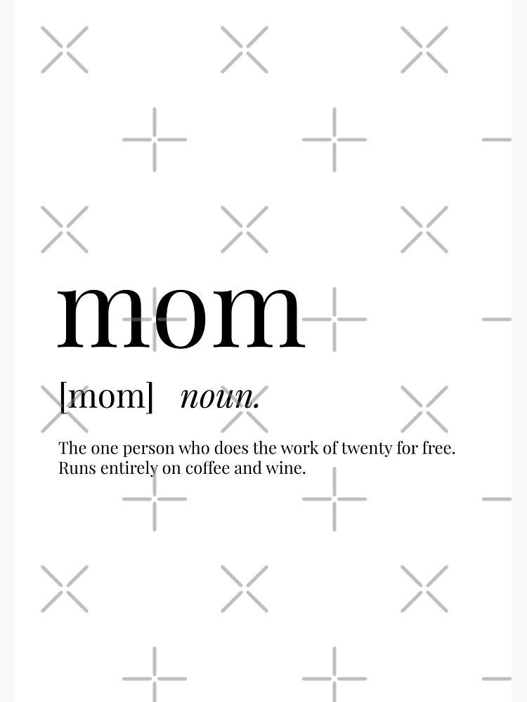 "Mom Definition" Poster for Sale by definingprints Redbubble