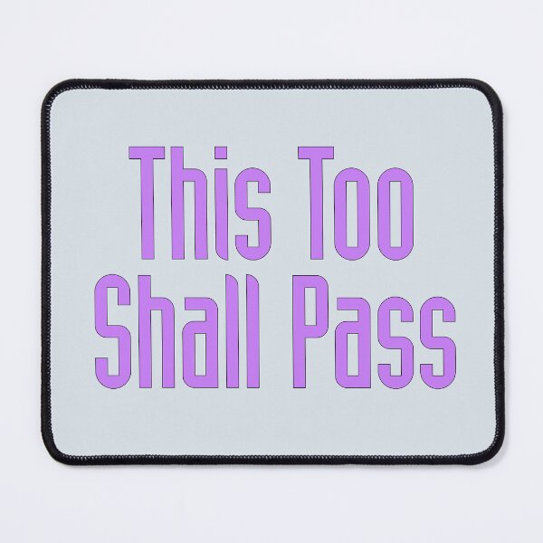 Item preview, This Too Shall Pass, This Too Shall Pass Away designed and sold by CharlottePlaceArt.