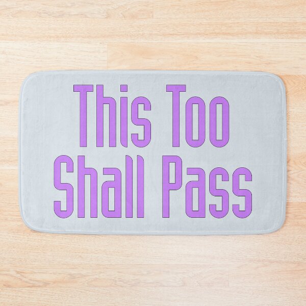 Item preview, This Too Shall Pass, This Too Shall Pass Away designed and sold by CharlottePlaceArt.