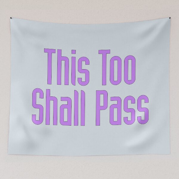 Item preview, This Too Shall Pass, This Too Shall Pass Away designed and sold by CharlottePlaceArt.