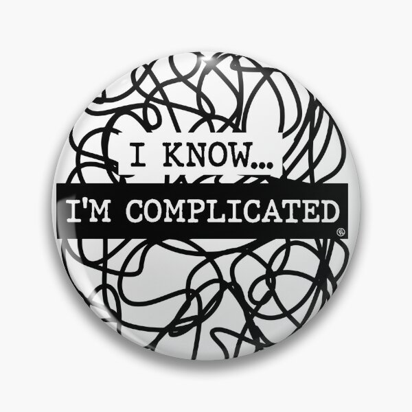 Item preview, I Know... I'm complicated designed and sold by Fernando Sala Soler.
