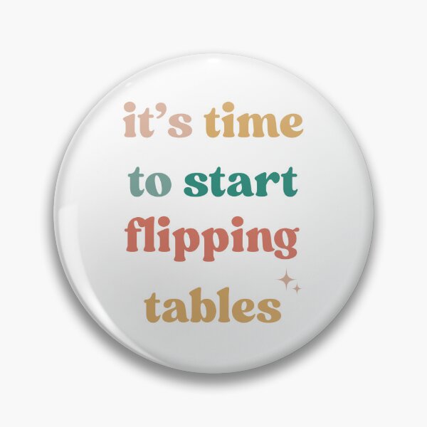 Item preview, It’s Time to Start Flipping Tables Funny Sarcastic Humor designed and sold by faridman.