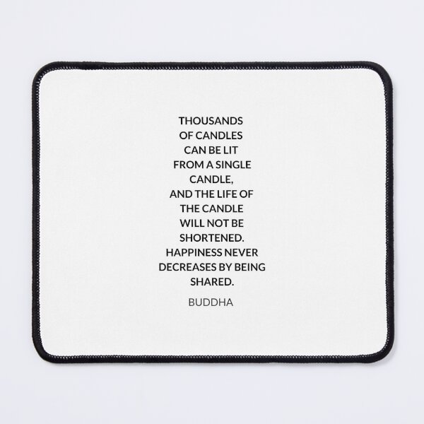 Item preview, Thousands of candles can be lighted from a single candle, and the life of the single candle will not be shortened. Happiness never decreases by being shared. designed and sold by Inspirationmotivation.