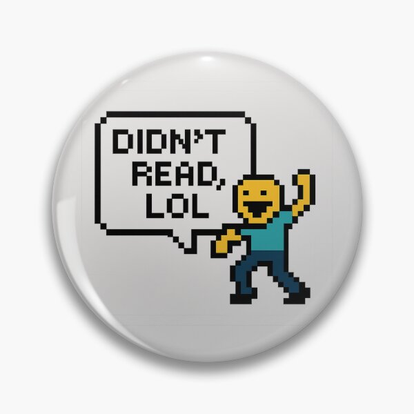 Item preview, Didn't Read LOL Pixel Meme designed and sold by Bratak.