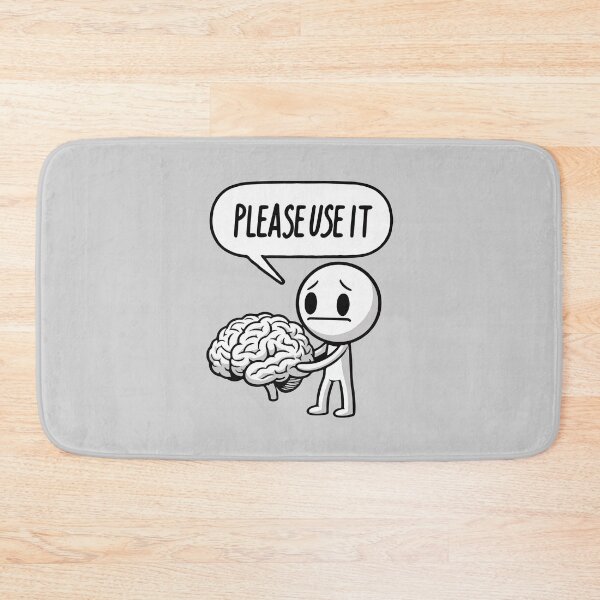 Item preview, Please Use It Brain Funny designed and sold by BrownHorse90s.