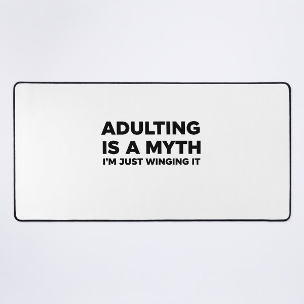 Item preview, Adulting Is A Myth T-Shirt | I'm Just Winging It Adulting Is a Myth: Confessions of an Adult in Progress designed and sold by Happyfreedom.