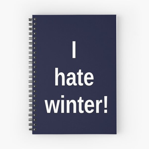 Item preview, I hate winter! designed and sold by DianeBP.