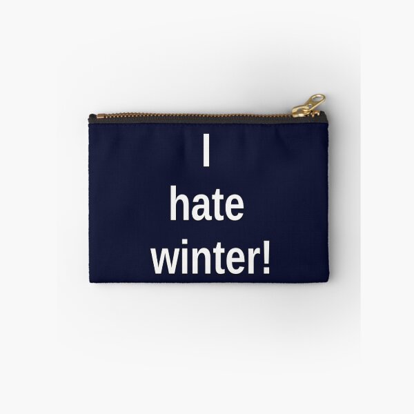 Item preview, I hate winter! designed and sold by DianeBP.