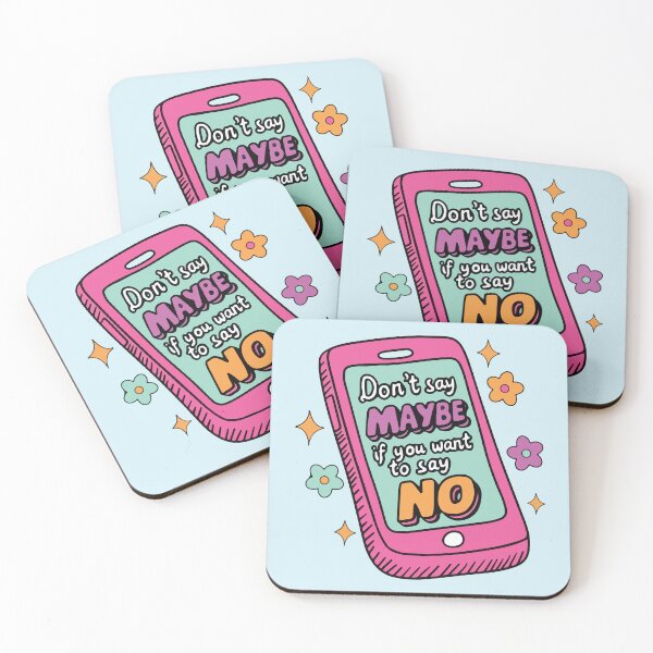 Item preview, Don’t Say Maybe If You Want To Say No designed and sold by BrownHorse90s.