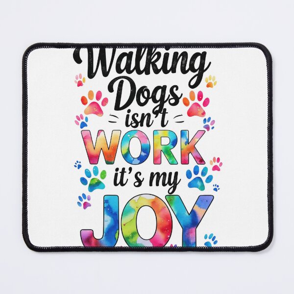 Item preview, Walking Dogs Isn’t Work, It’s My Joy – Dog Walker Identity Quote designed and sold by SnarkyTextStudiO.