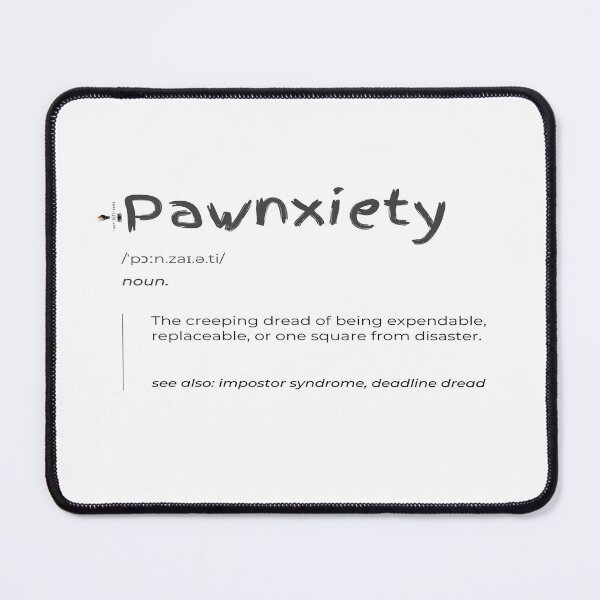 Item preview, Pawnxiety – The Art of Feeling Replaceable designed and sold by PawnShiftGoods.