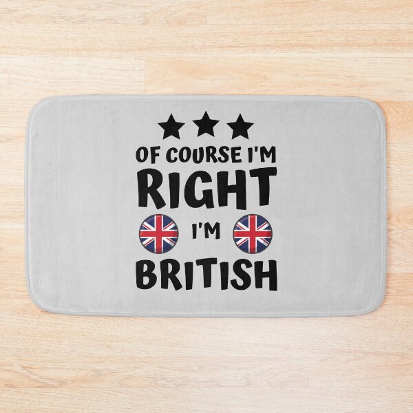 Item preview, Of Course I'm Right I'm British | Country Pride designed and sold by thecooltable.