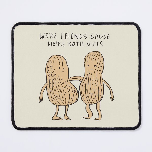 Item preview, We’re Both Nuts Peanut Friends Pun designed and sold by BrownHorse90s.