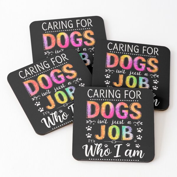Item preview, Caring for Dogs Isn’t Just a Job, It’s Who I Am – Dog Caregiver Quote designed and sold by SnarkyTextStudiO.