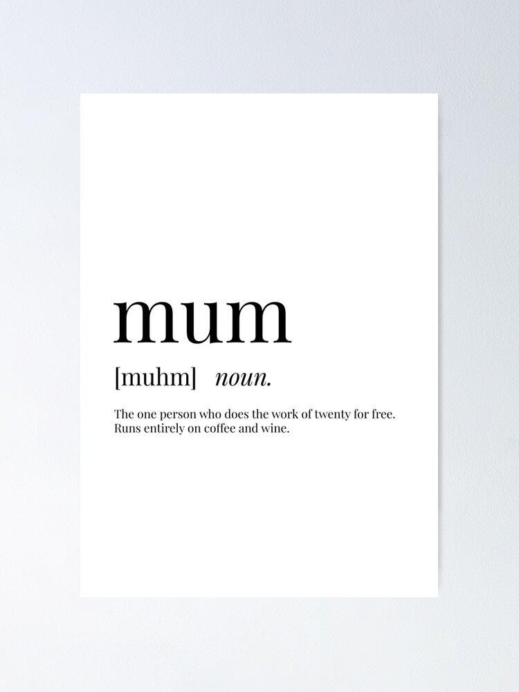 mum-definition-poster-for-sale-by-definingprints-redbubble