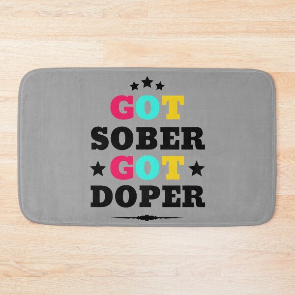 Item preview, Got Sober Got Doper Sobriety Celebration designed and sold by thecooltable.