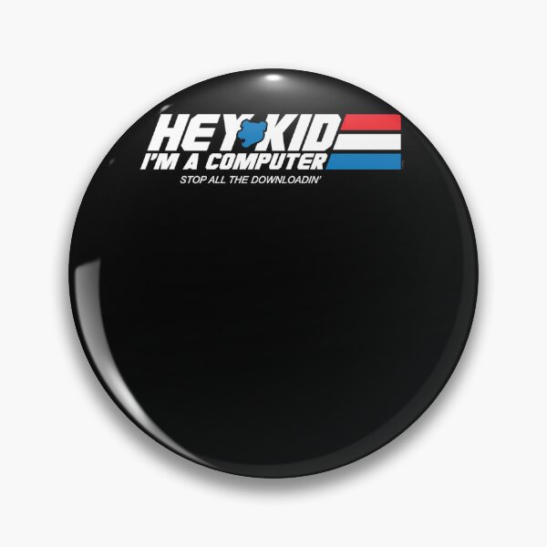 Item preview, Hey Kid I'M A Computer Stop All The Downloadin designed and sold by folgarzuleav.