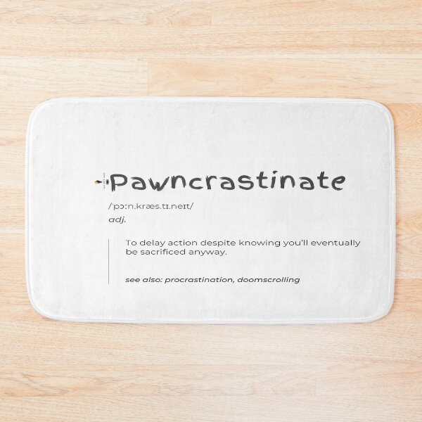 Item preview, Pawncrastinate – The Art of Inevitable Procrastination designed and sold by PawnShiftGoods.