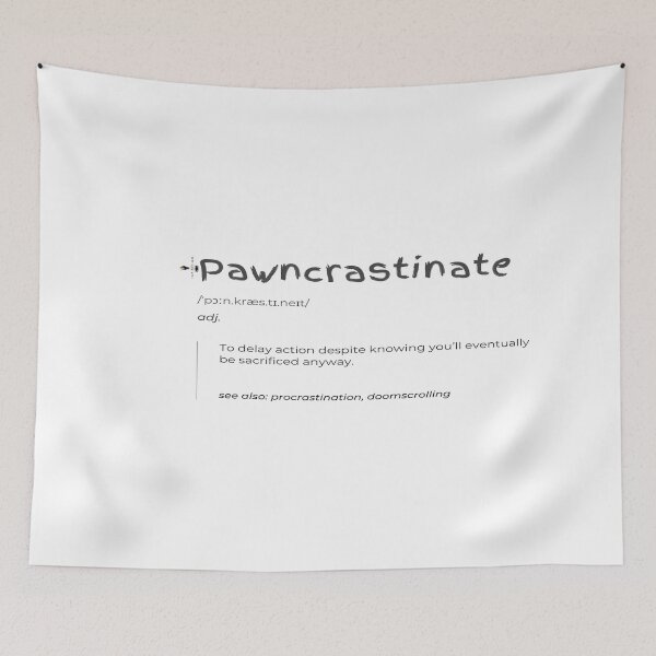 Item preview, Pawncrastinate – The Art of Inevitable Procrastination designed and sold by PawnShiftGoods.