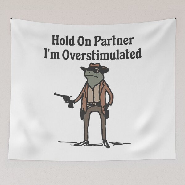 Item preview, Hold On Partner I'M Overstimulated designed and sold by zahrizafeder.