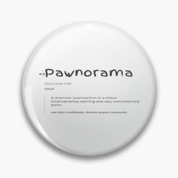 Item preview, Pawnorama – Dramatic Pawn Overreaction designed and sold by PawnShiftGoods.