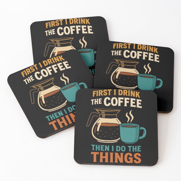 Item preview, First I Drink The Coffee Then I Do The Things designed and sold by LuminOrb.