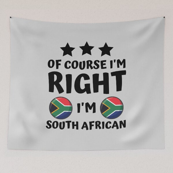 Item preview, Of Course I'm Right I'm South African | Country Pride designed and sold by thecooltable.