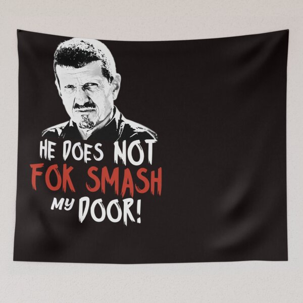 Item preview,  Gunther Steiner He Does Not Fok Smash My Door United Kingdom designed and sold by FennelLimeGrav.