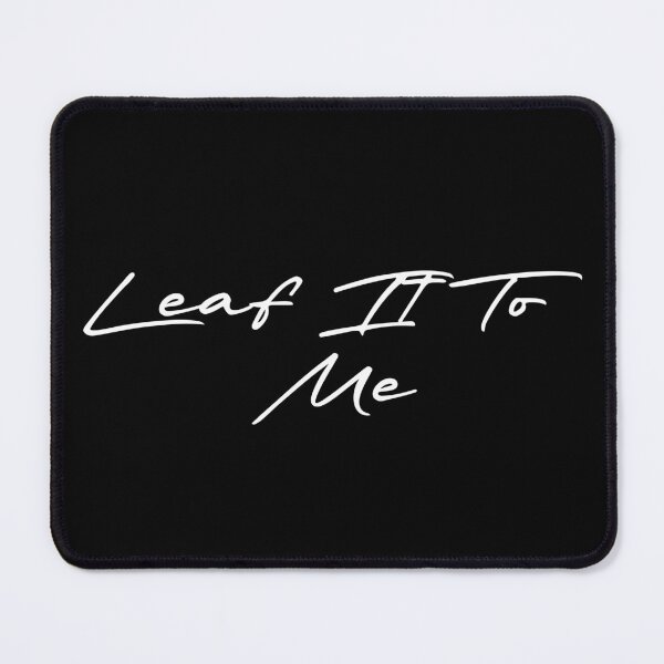 Item preview, Leaf It To Me designed and sold by Ninjacatoff.