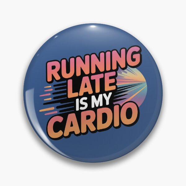 Item preview, Running Late Is My Cardio designed and sold by 95kinimoD.