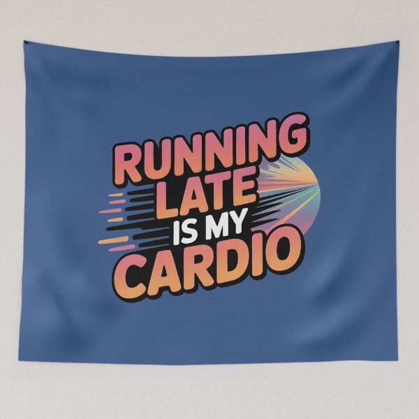 Item preview, Running Late Is My Cardio designed and sold by 95kinimoD.