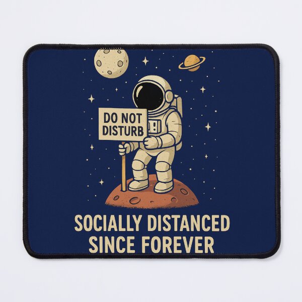Item preview, Socially Distanced Since Forever – Astronaut on Small Planet designed and sold by MythoWorldddd.